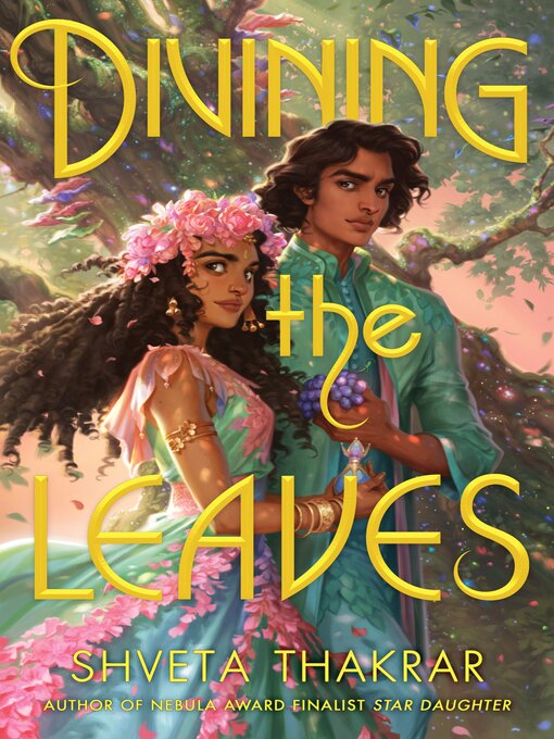 Title details for Divining the Leaves by Shveta Thakrar - Available